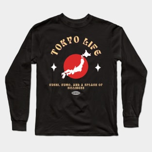 Tokyo life, Sushi, Sumo, and a Splash of Silliness Long Sleeve T-Shirt